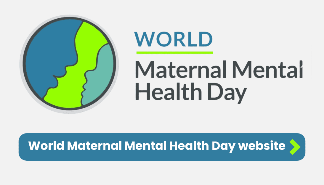 Visit the World Maternal Mental Health Day website