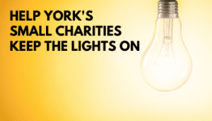 Help York's Small Charities Keep the Lights On