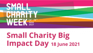 Small Charities Week 14-19 June Small Charity Big Impact Day 18 June