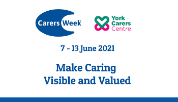 Carers Week (7-13 June) – Making Carers Visible and Valued