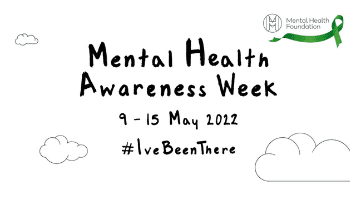 Mental Health Awareness Week 9 – 15 May