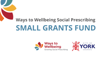 Ways to Wellbeing Small Grants Fund is now open!