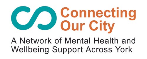 Connecting our City Connecting our City - A network of Mental Health and Wellbeing Support Across York