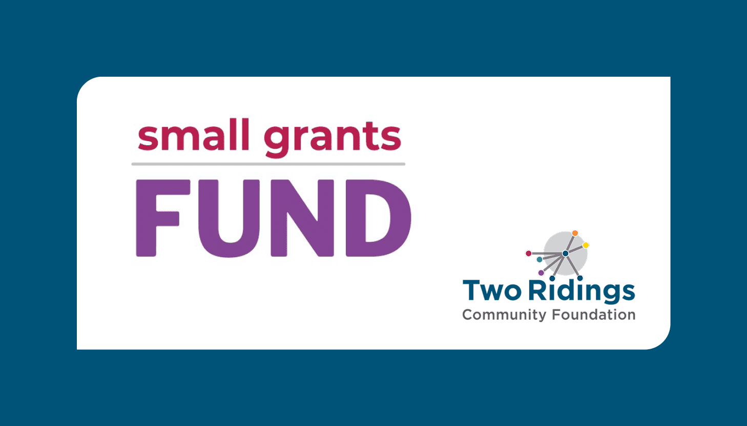 Two Ridings: Small Grants Fund – Closing date: Ongoing