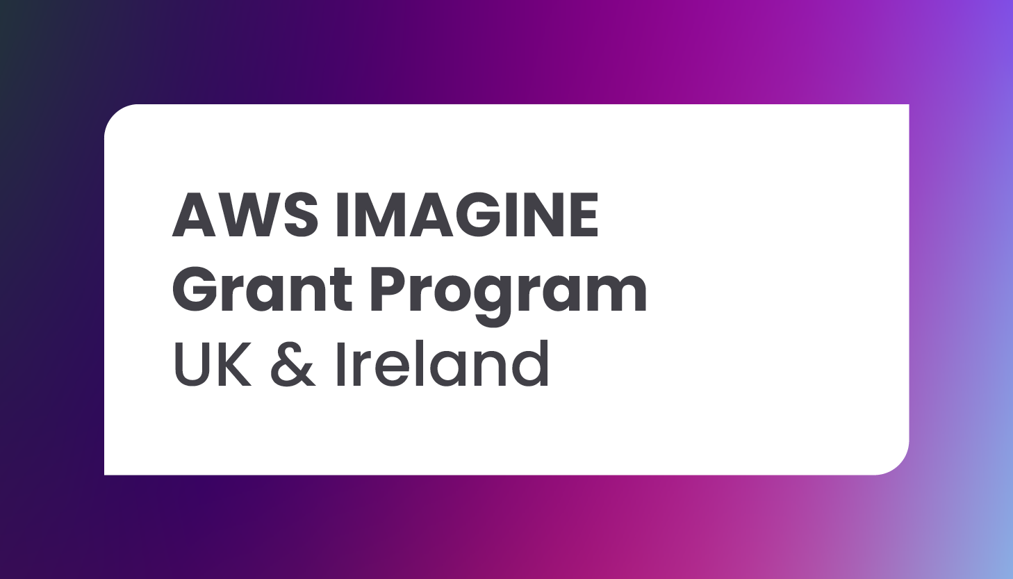 AWS IMAGINE Grant – Closing date 3 June