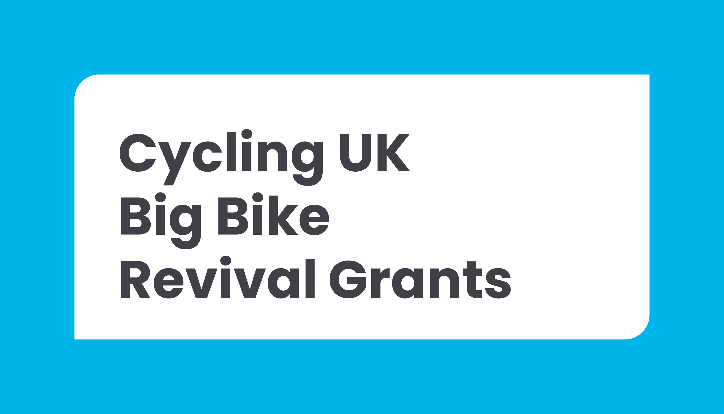Cycling UK Big Bike Revival Grants for Summer 2024: Closing date 25 June