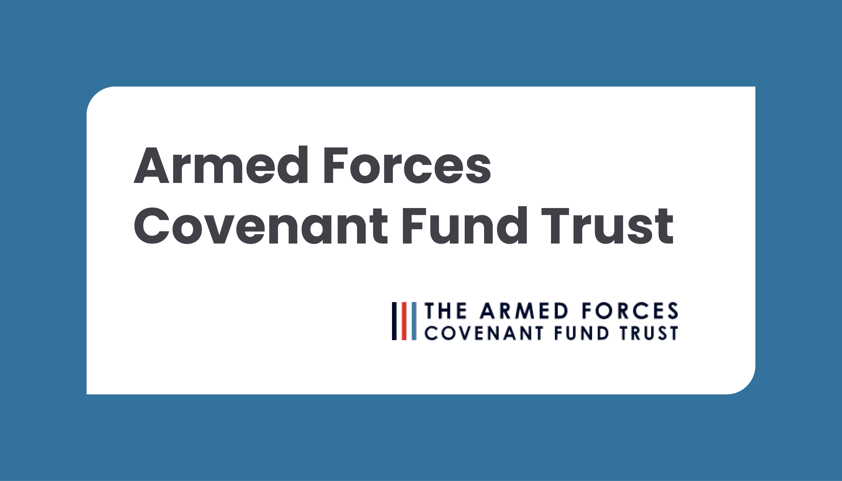 Armed Forces Covenant Funds: Various Closing Dates