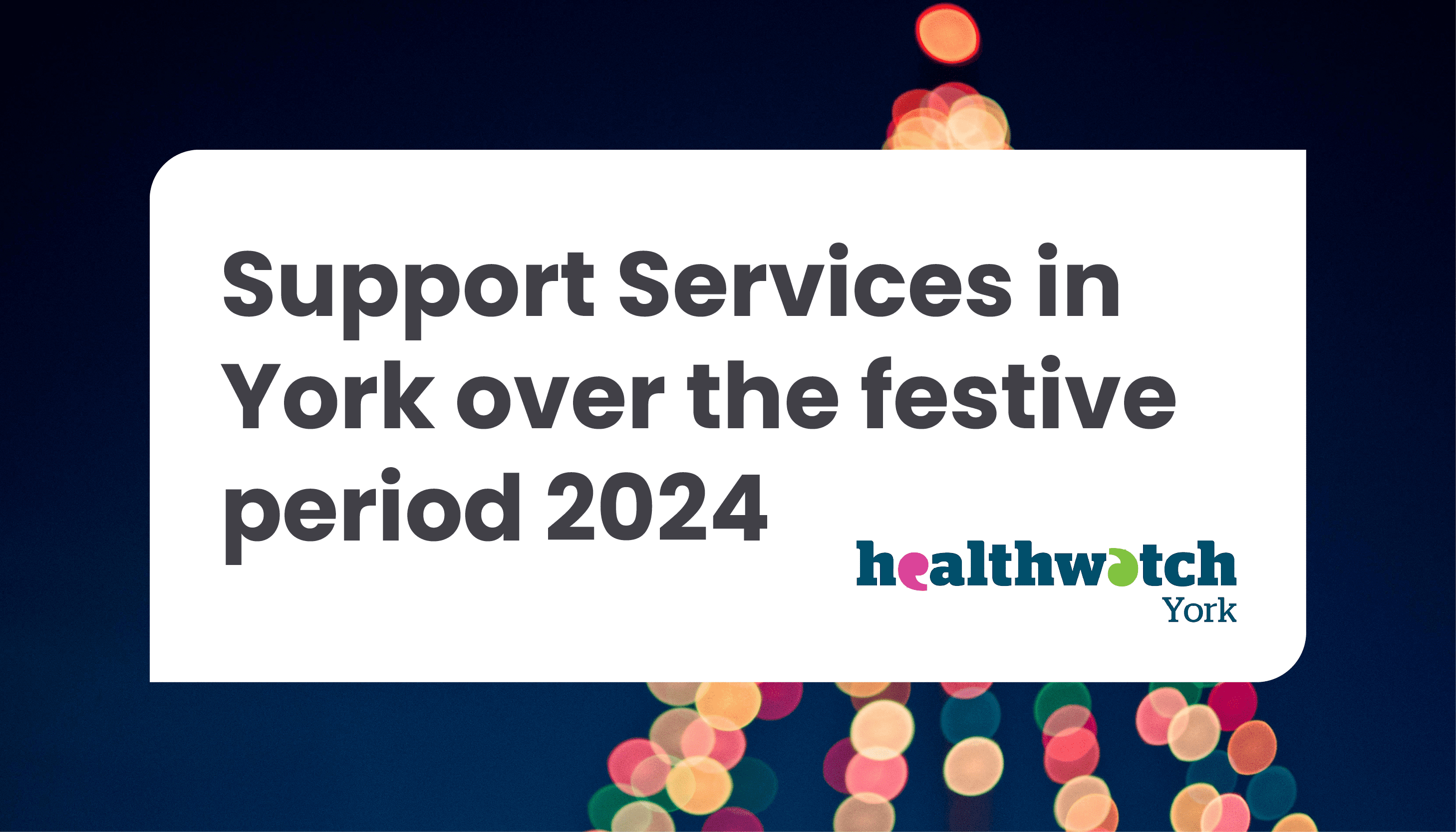 Healthwatch York release a guide to support services in York over the festive period