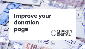 Charity Digital shares six ways your organisation can improve your donation page