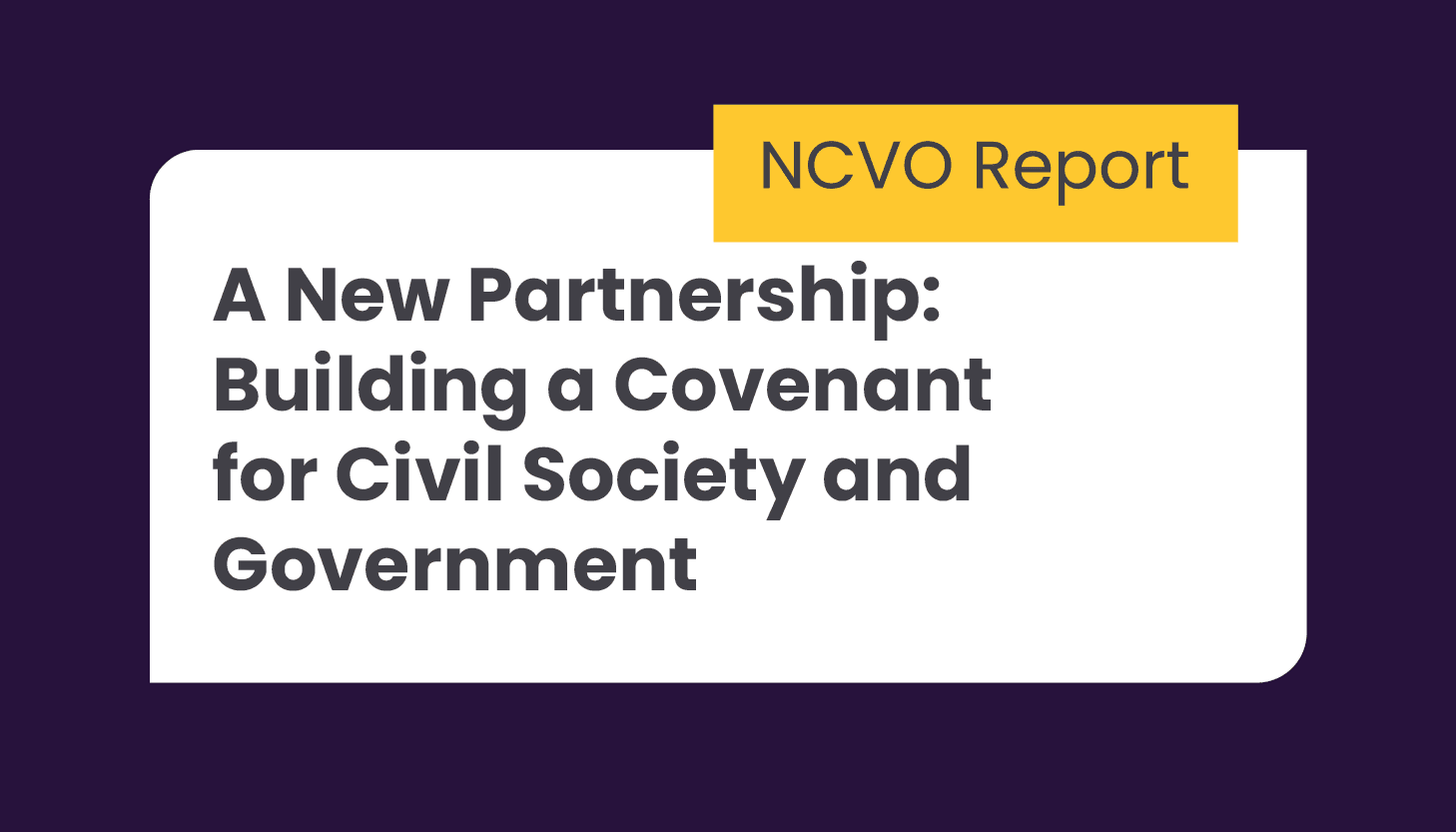 NCVO Report: A new partnership: building a Civil Society Covenant