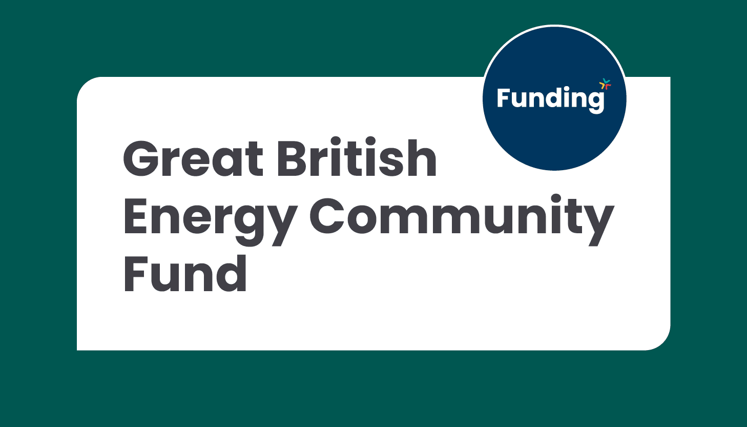 Great British Energy Community Fund: Closing date 12 November 2025