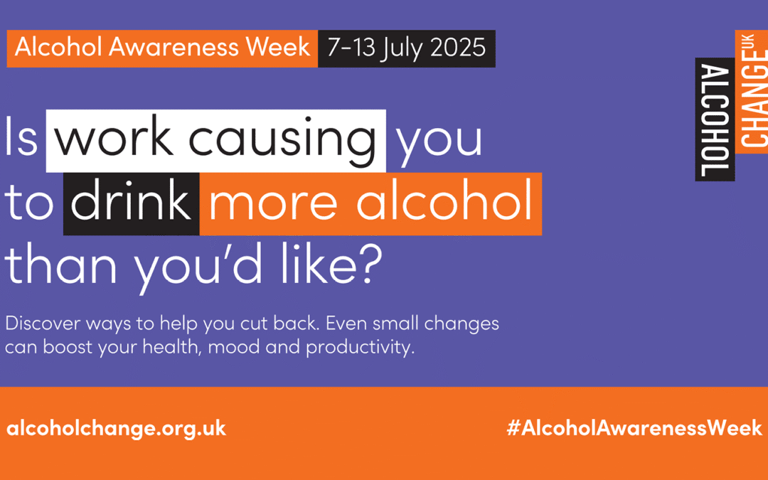 This year’s theme for Alcohol Awareness Week (7-13 July) is ‘alcohol and work’