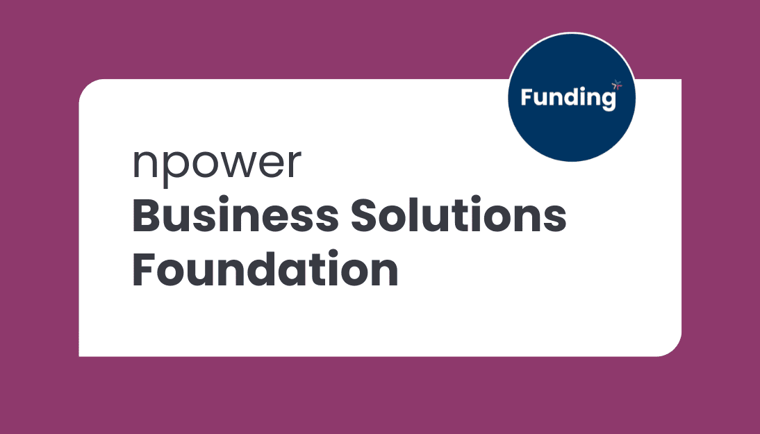 npower Business Solutions Foundation: Closing date – Ongoing