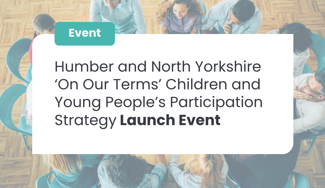 Launch of the ‘On Our Terms’ Children and Young People’s Participation Strategy