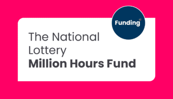 Text reads The National Lottery Million Hours Fund on a magenta background.