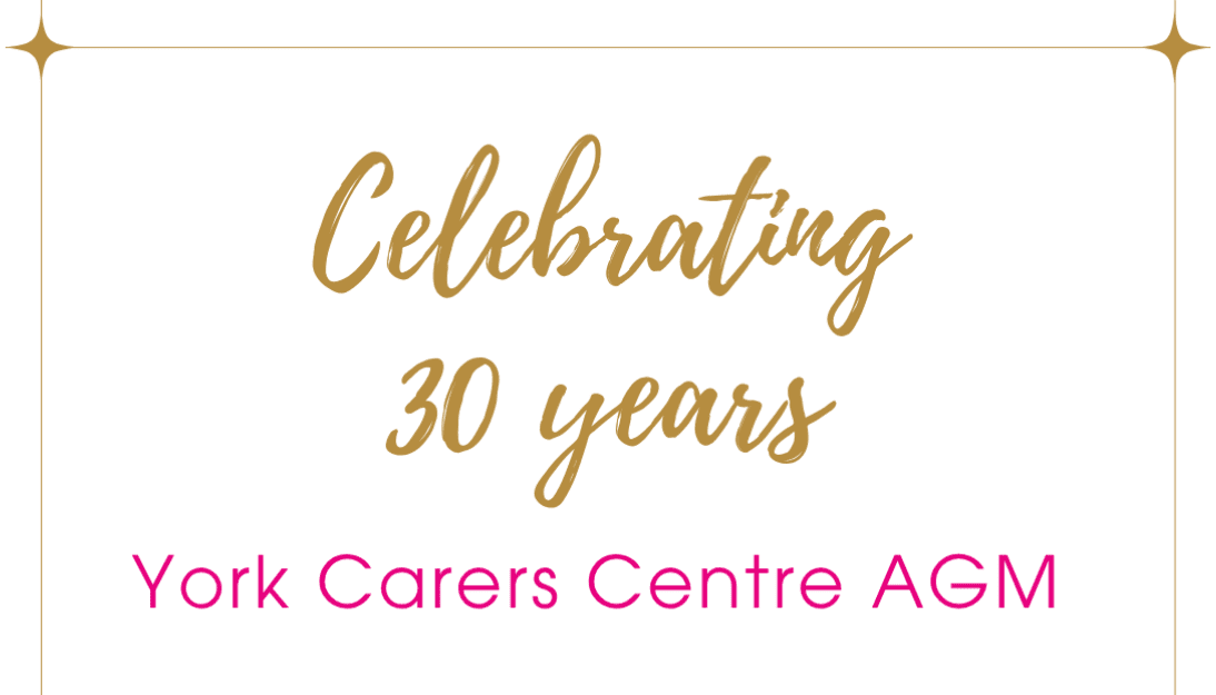 York Carers Centre marks 30 years of supporting unpaid carers with special AGM celebration
