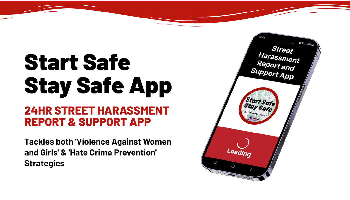 Start Safe, Stay Safe Smartphone displaying the Start Safe Stay Safe app loading screen for 24-hour street harassment reporting and support.