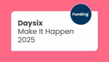 White card on pink background with 'Daysix Make It Happen 2025' text and a blue circle labeled 'Funding' in the top right corner.
