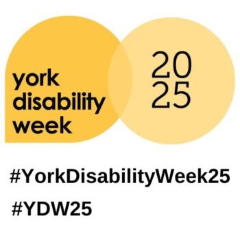 Two overlapping yellow circles with 'york disability week' in bold black text on the left and '2025' on the right, promoting York Disability Week 2025.