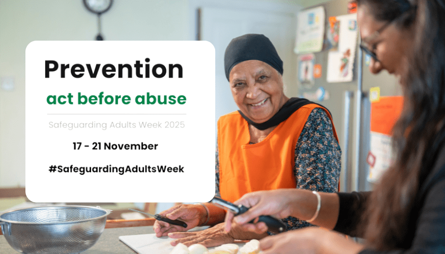 Prevention Starts Now – It’s Safeguarding Adults Week 2025