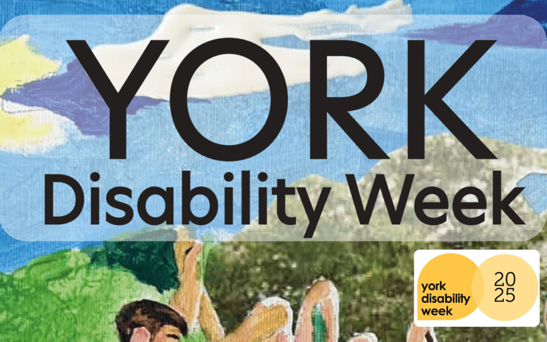 York Disability Week: Promoting an Equal, Inclusive and Accessible York