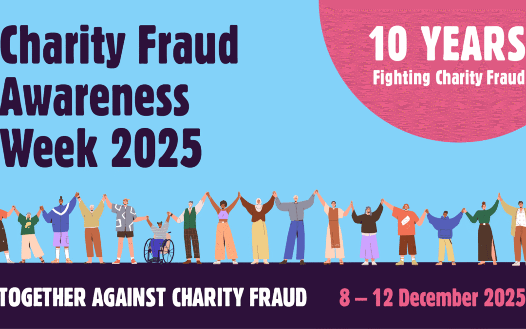 Helping charities protect against fraud: Charity Fraud Awareness Week 8 – 12 December 2025