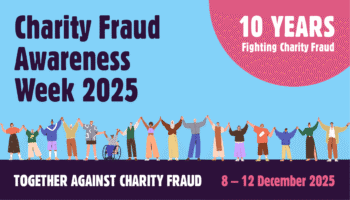 A bold graphic on a light blue background with a pink semi-circle in the top right corner with added illustration of a diverse group of people holding hands across the bottom. The same blue background and pink semi-circle appear, with the same text: “Charity Fraud Awareness Week 2025”, “10 Years Fighting Charity Fraud”, and “Together Against Charity Fraud, 8 – 12 December 2025”.
