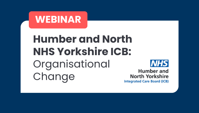 VCSE Webinar:  NHS Humber and North Yorkshire ICB – Organisational Change – 2 April