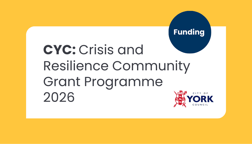 FUNDING – City of York Council Crisis and Resilience Community Grant Programme 2026