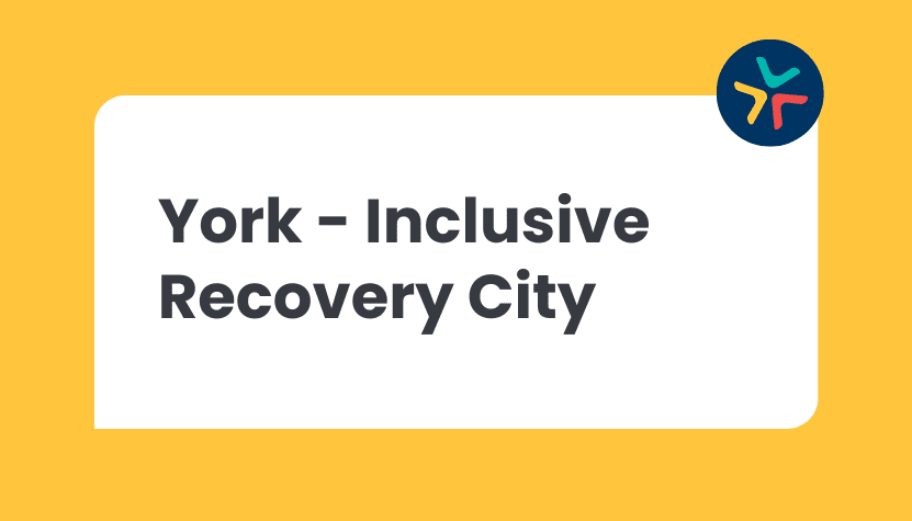 Landmark briefing on York’s ambition to become an Inclusive Recovery City