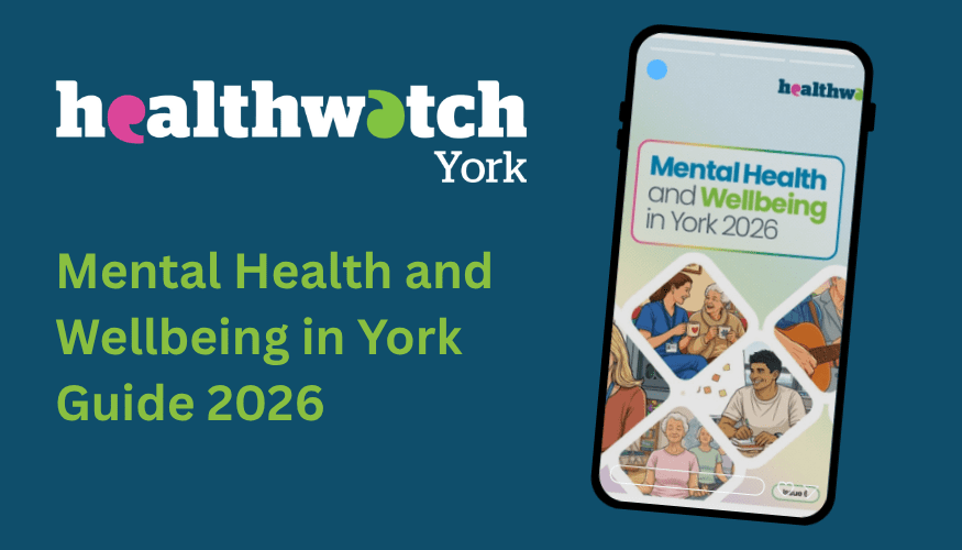 Healthwatch York – New Mental Health and Wellbeing in York 2026 guide now available