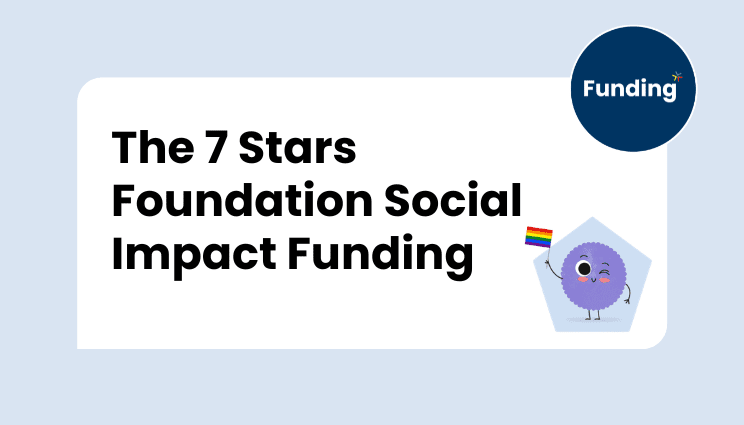 VCSE FUNDING – The 7 Stars Foundation – Social Impact Funding