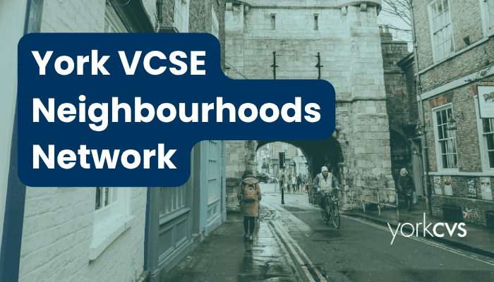 York VCSE Neighbourhoods Network – helping shape the future of our communities