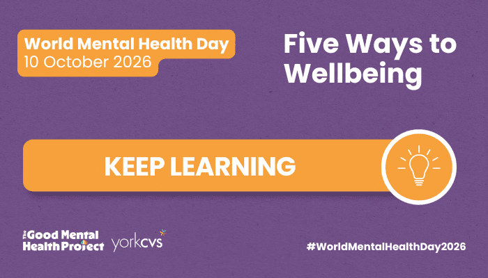 Keep Learning – Looking after your Mental Health using the Five Ways to Wellbeing